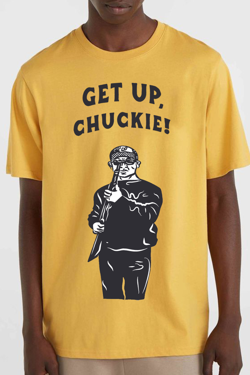 Get up Chucky!! T-shirt