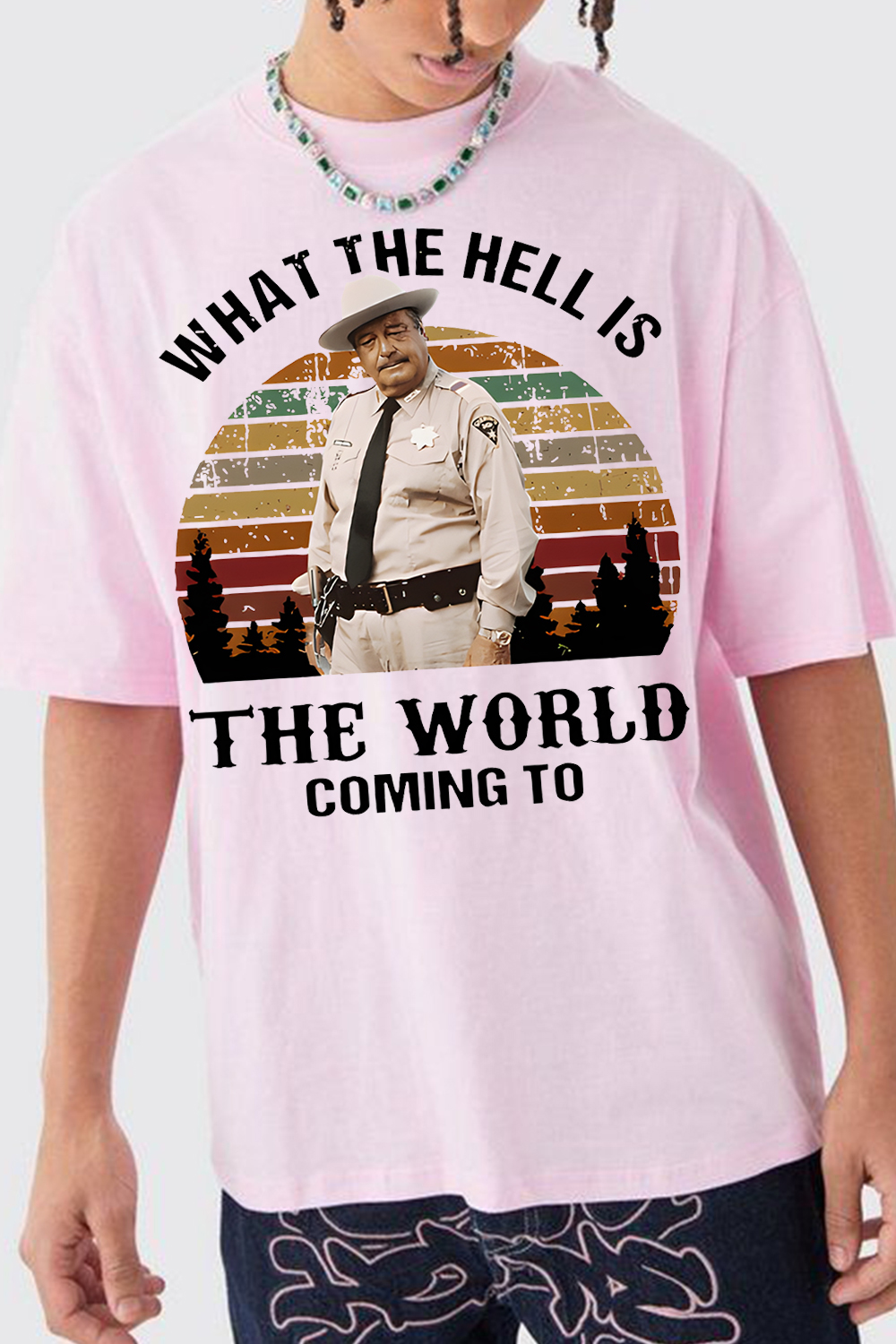 What The Hell Is The World Coming To Shirt, Smokey And The Bandit Movie T-Shirt