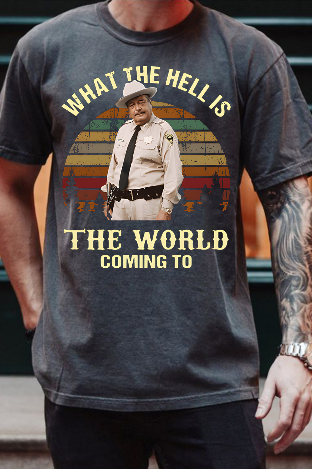 What The Hell Is The World Coming To Shirt, Smokey And The Bandit Movie T-Shirt
