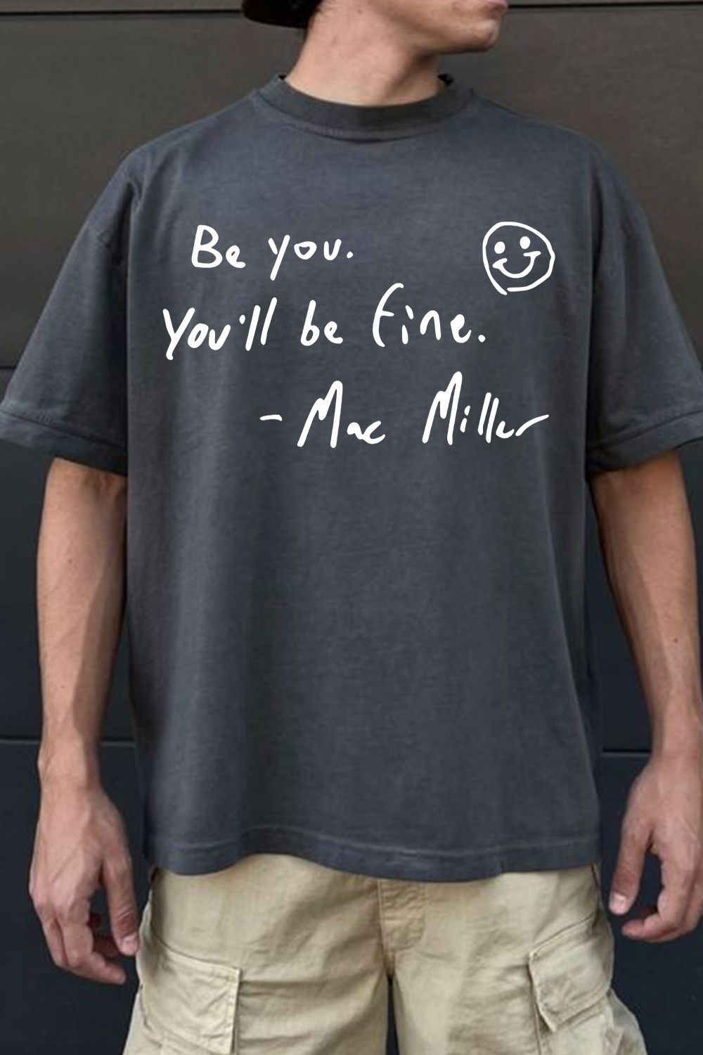 Be yourself. You'll be fine - Mac Miller TEE