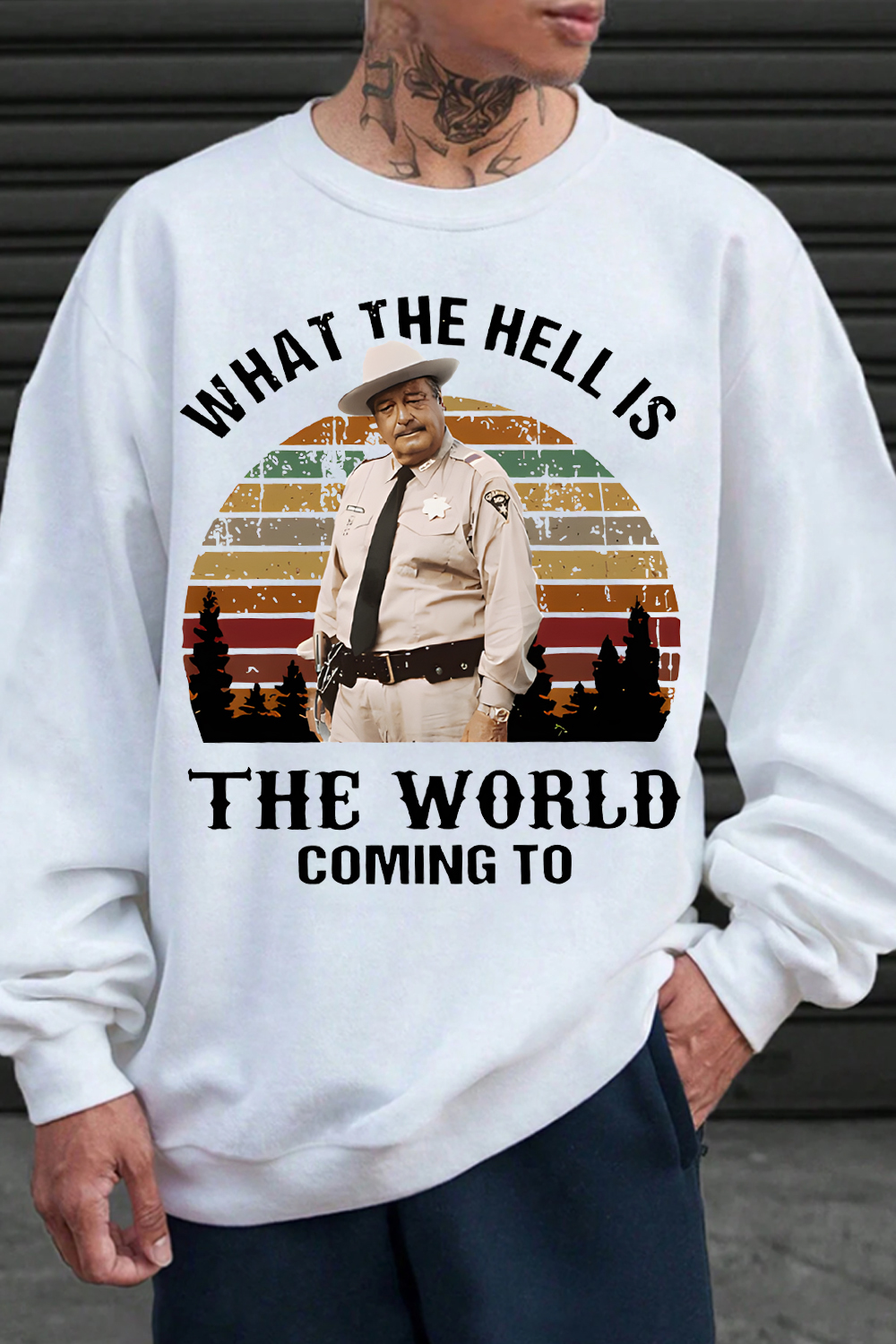 [Copy]What The Hell Is The World Coming To Shirt, Smokey And The Bandit Movie Sweatshirt