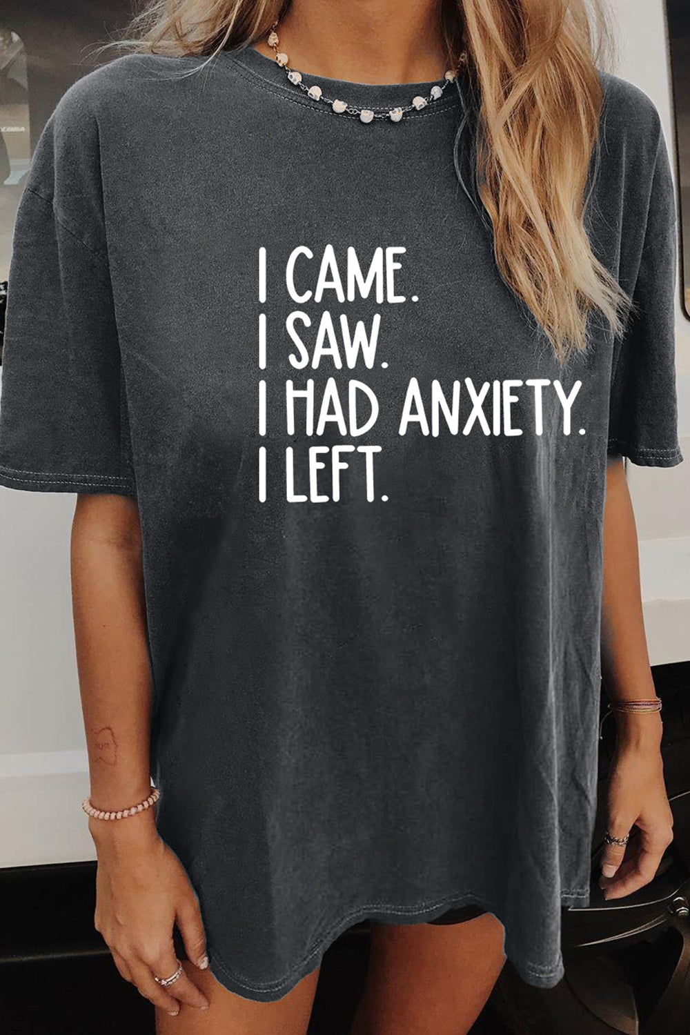 I Came I Saw I Had Anxiety I Left Tee For Women
