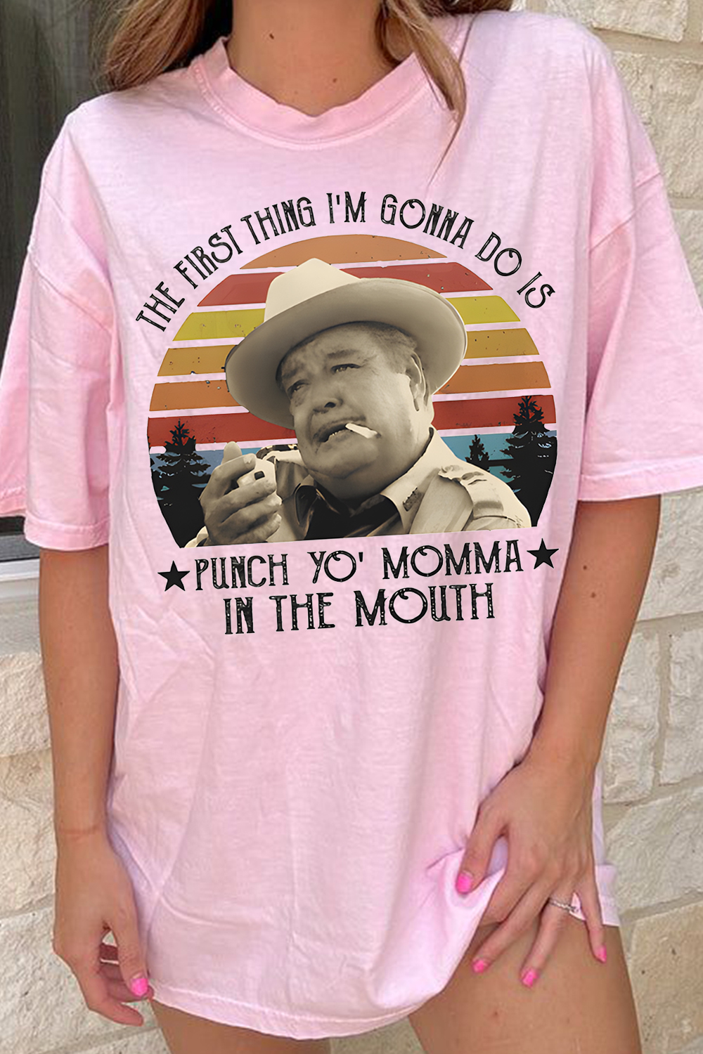 The First Thing I Do Is Shirt, Smokey And The Bandit Movie T-Shirt For Women