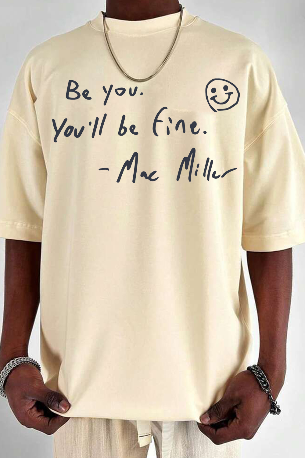 Be yourself. You'll be fine - Mac Miller TEE