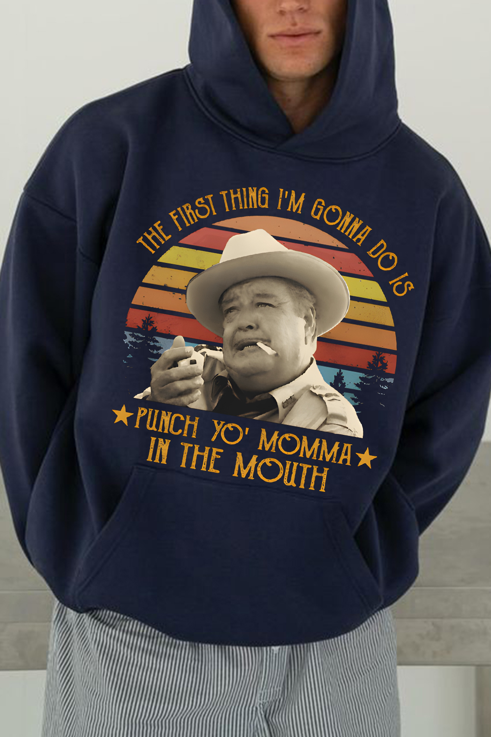 The First Thing I Do Is Shirt, Smokey And The Bandit Movie Hoodie