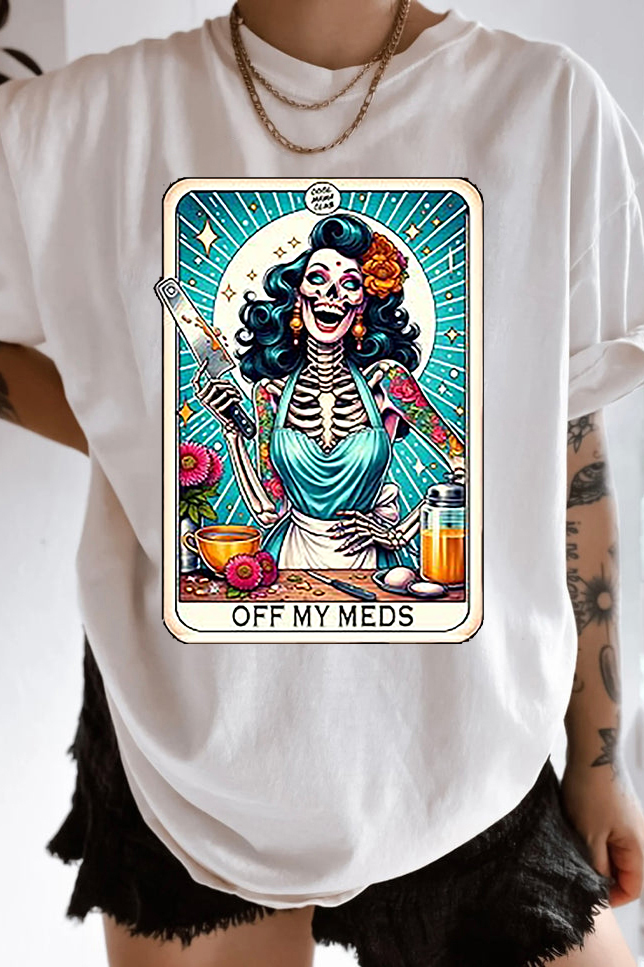 Off My Meds T-Shirt