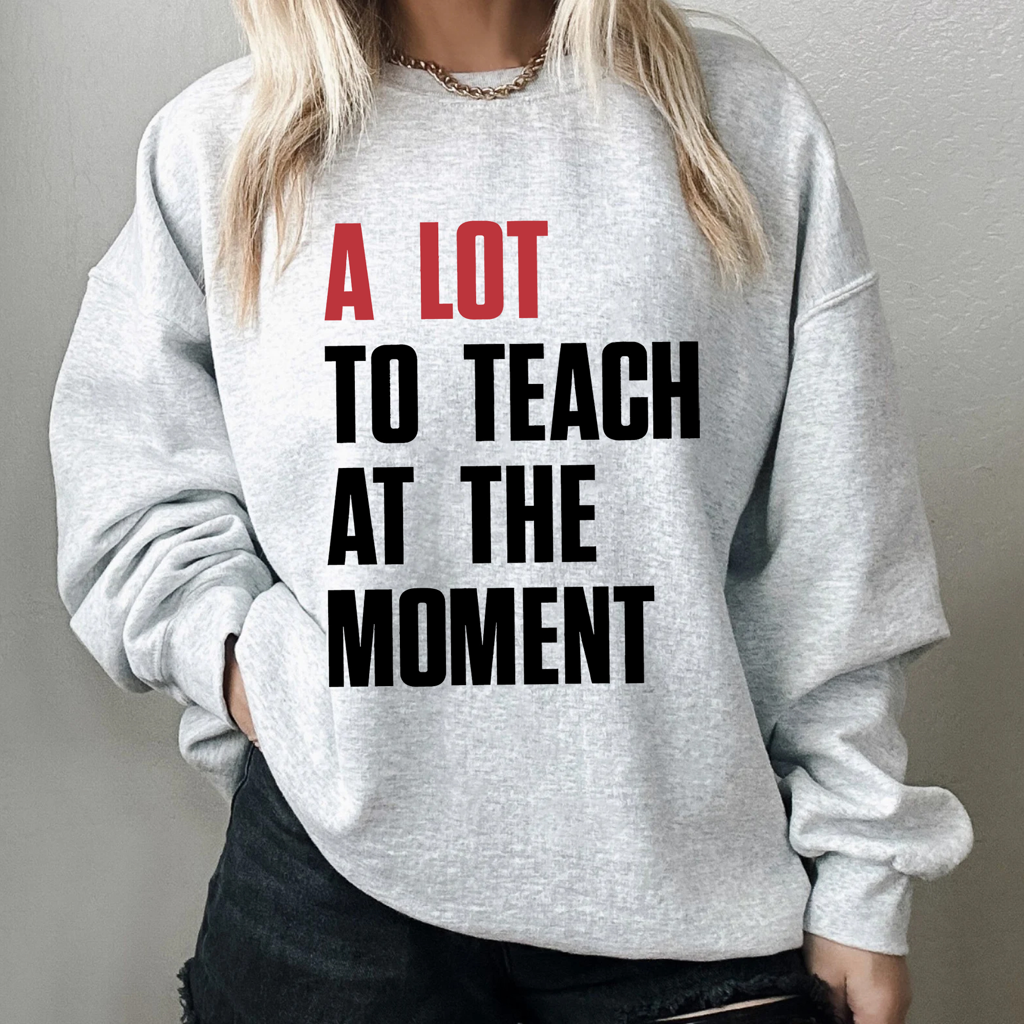 Enchanted To Teach You SweatShirt