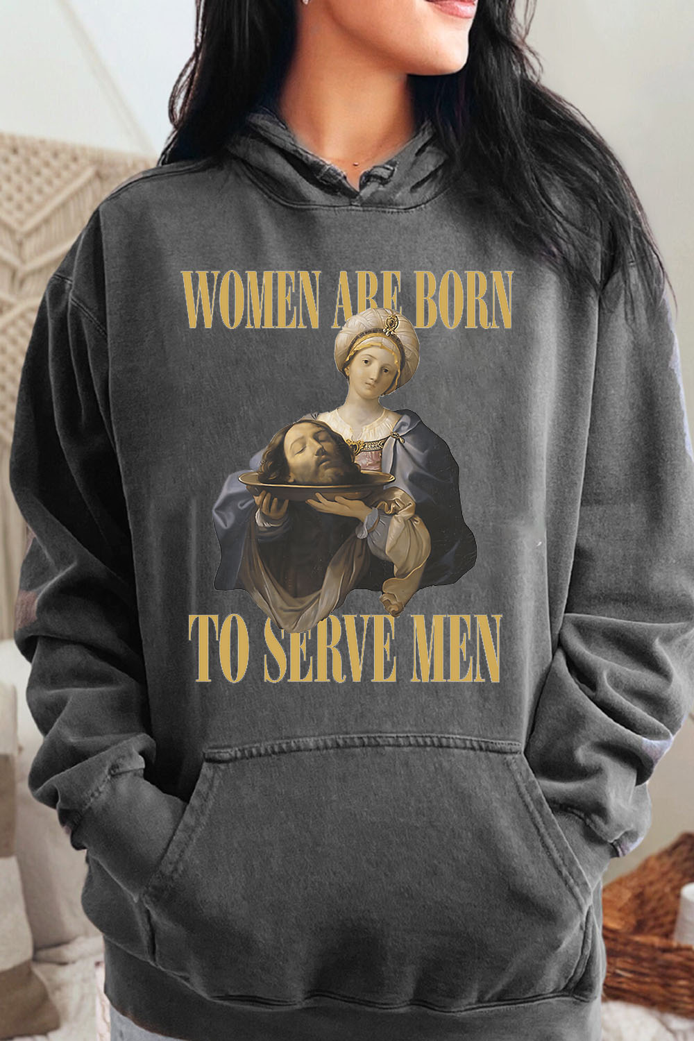 Women Are Born To Serve Men Hoodies