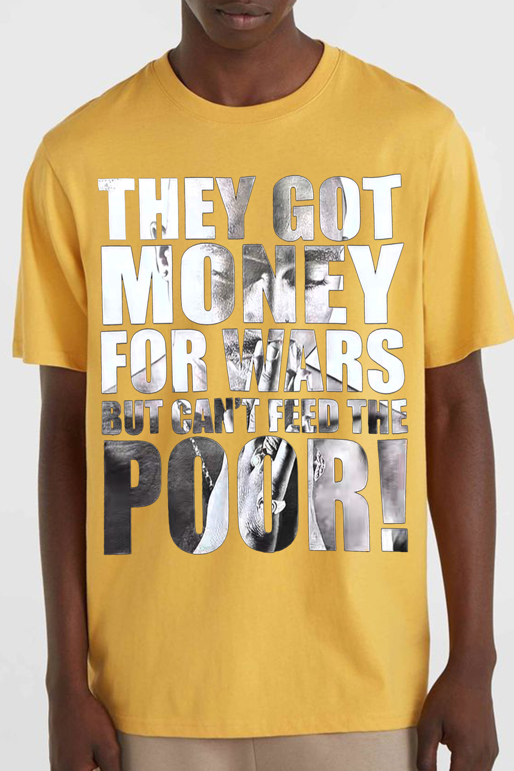 They got money for war but can��t feed the poor! TUPAC tee
