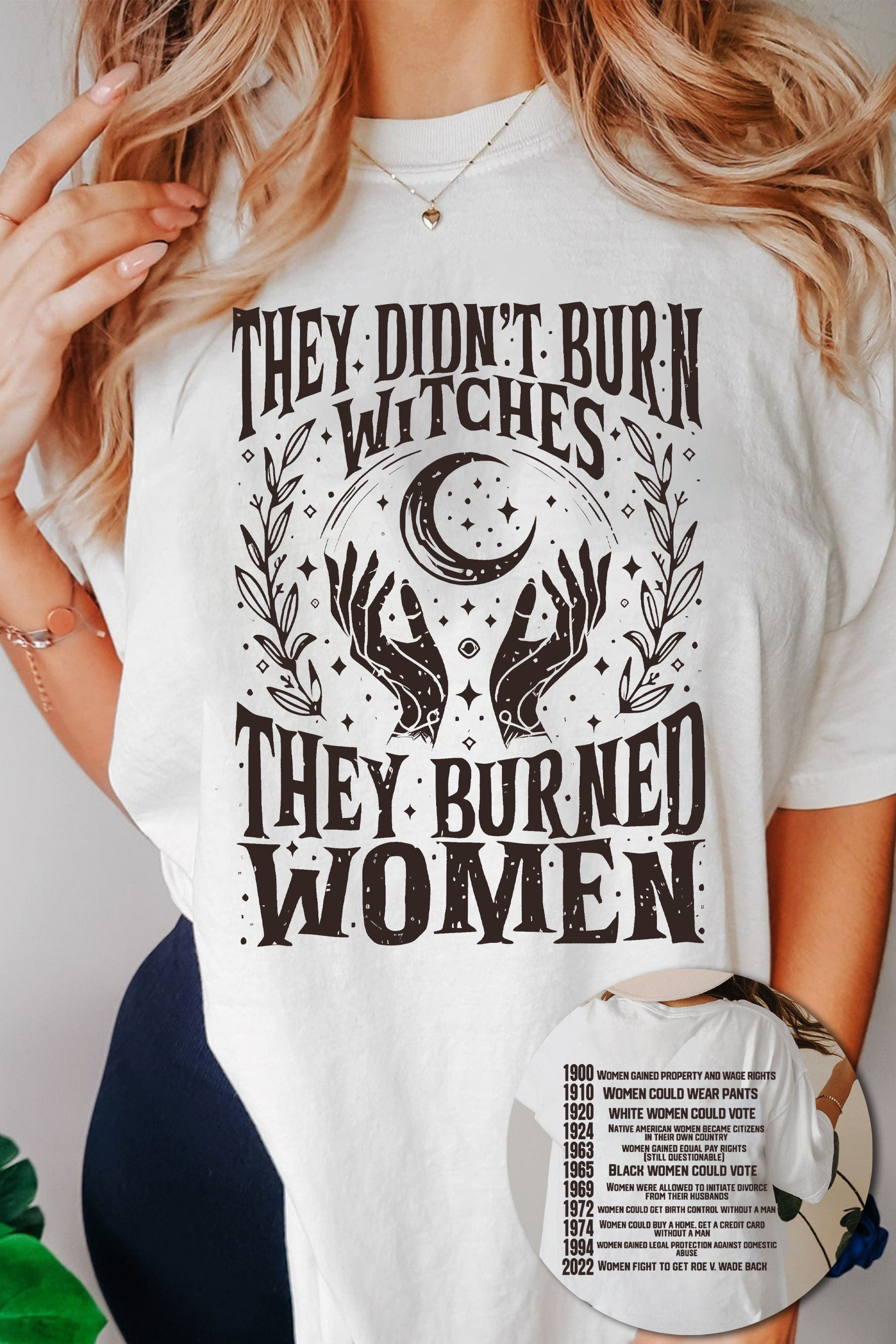 They Didn't Burn Witches They Burned Women Tee For Women