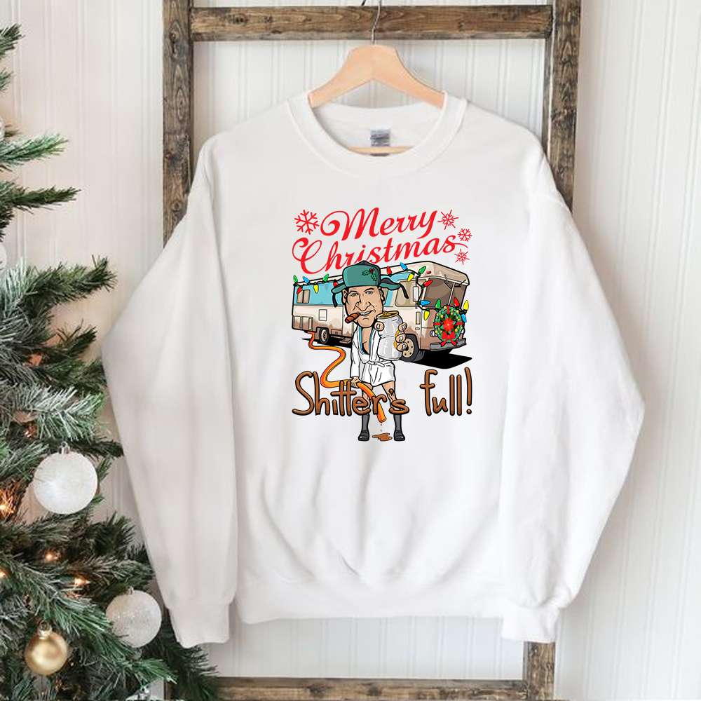 Merry Christmas Shitters Full Sweatshirt