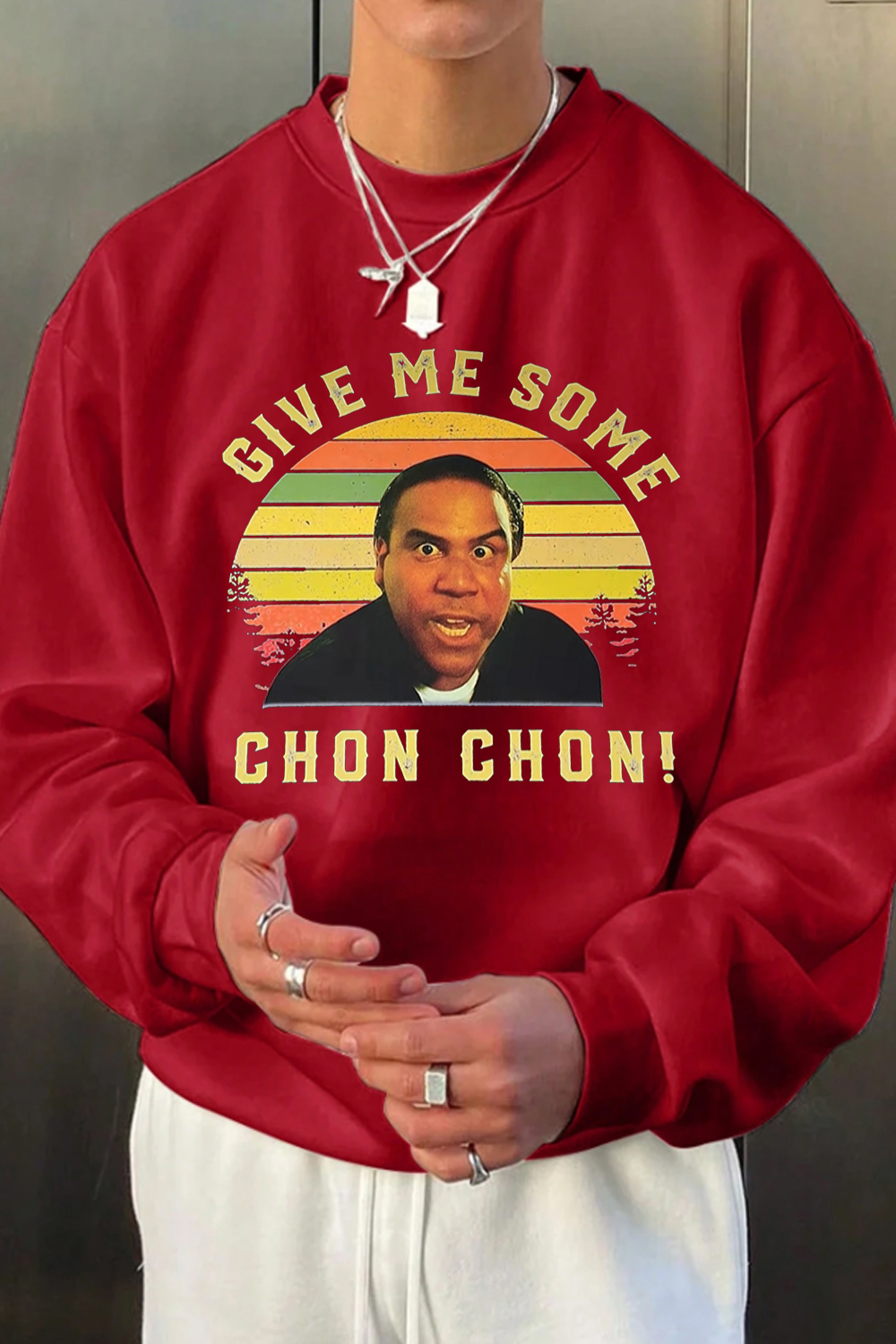 Give me some chon chon men sweatshirt
