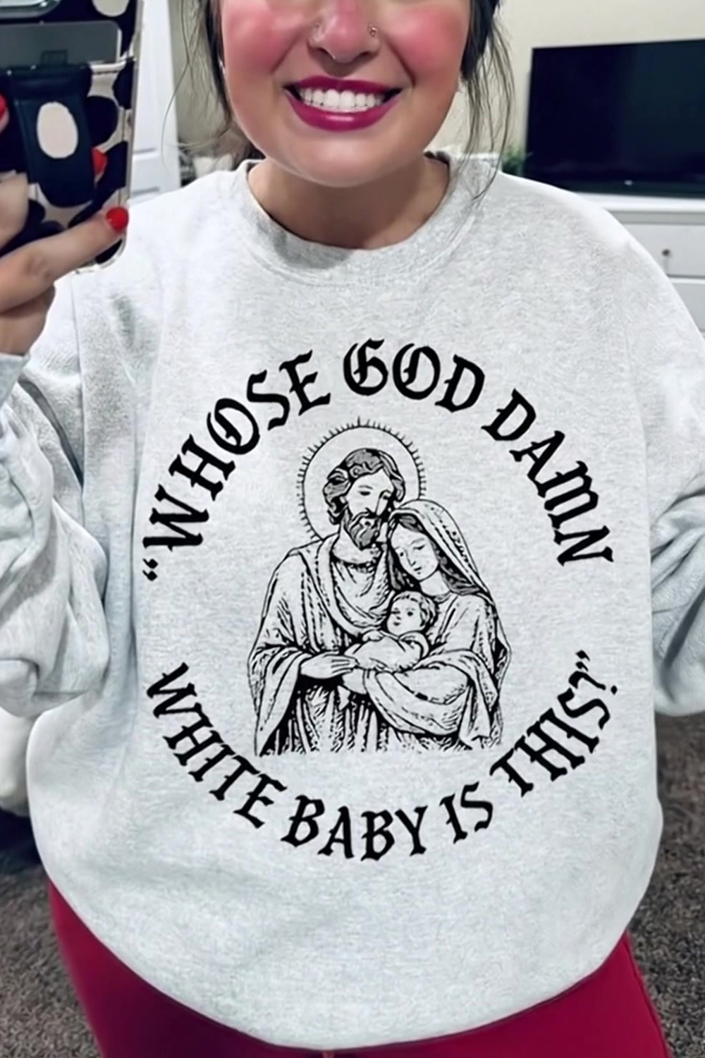 Whose God Damn White Baby Sweatshirt