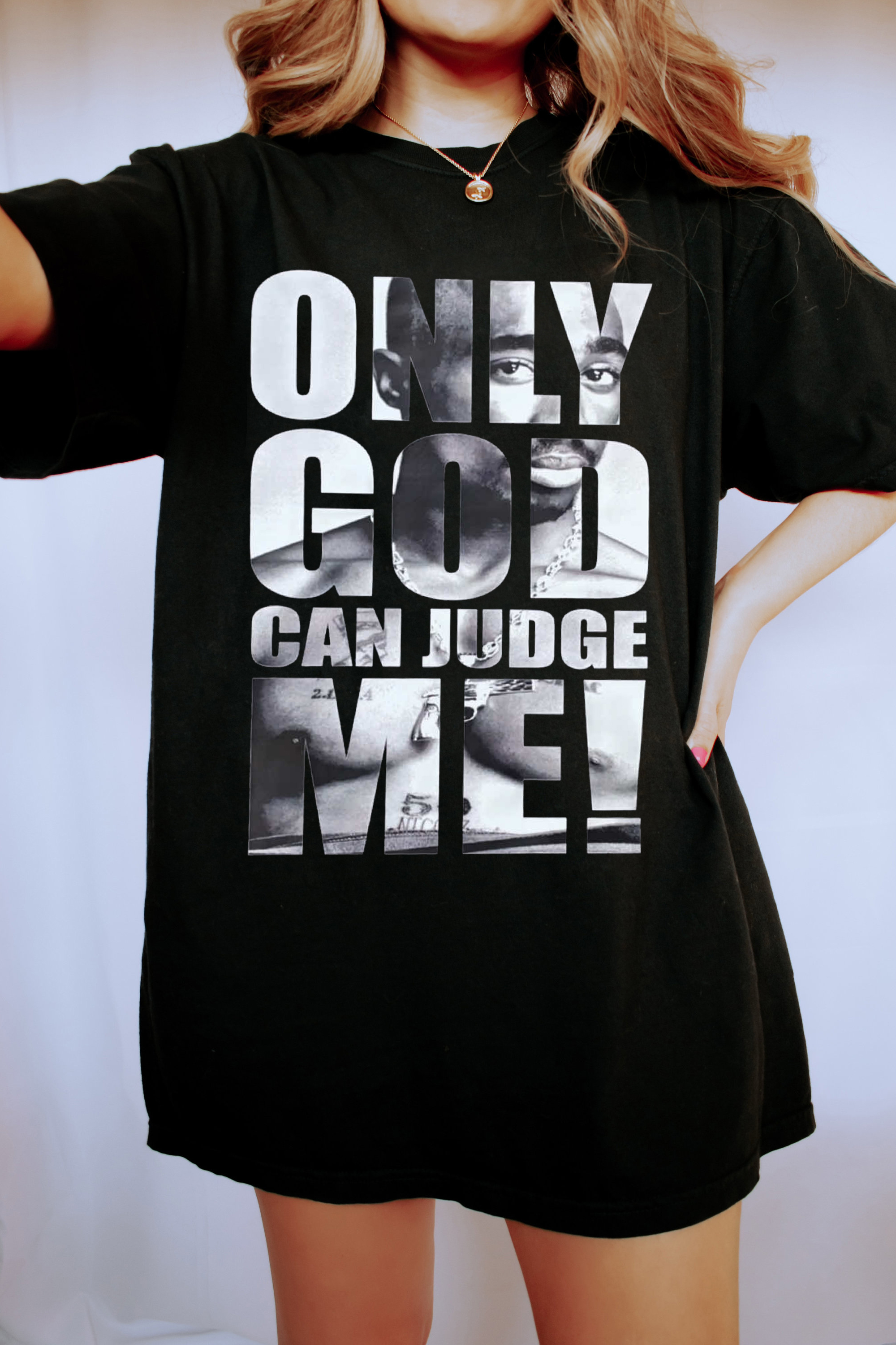 Only God Can Judge Me 2 PAC king T-shirt For Women