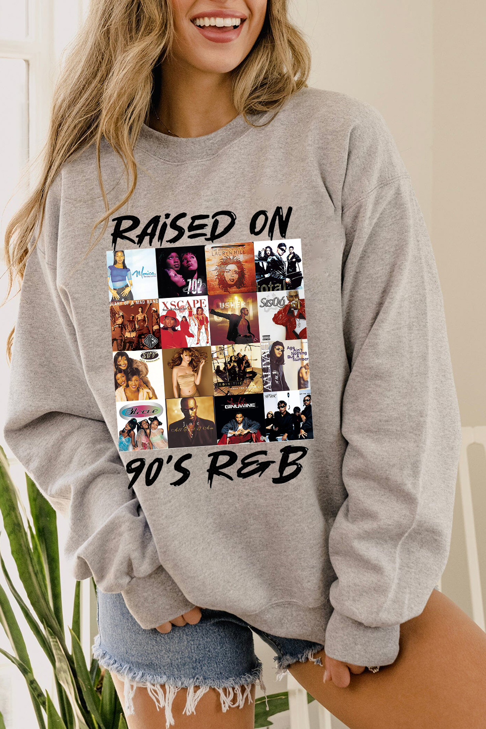 Raised On 90s R&B Album Music Artists-1 Sweatshirt