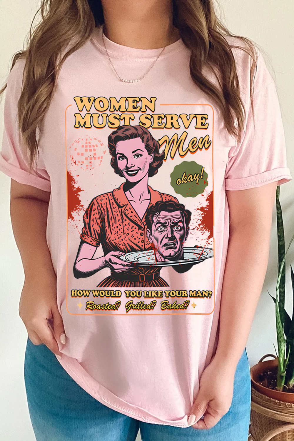 Women must serve men  Feminist Halloween  Tee For Women
