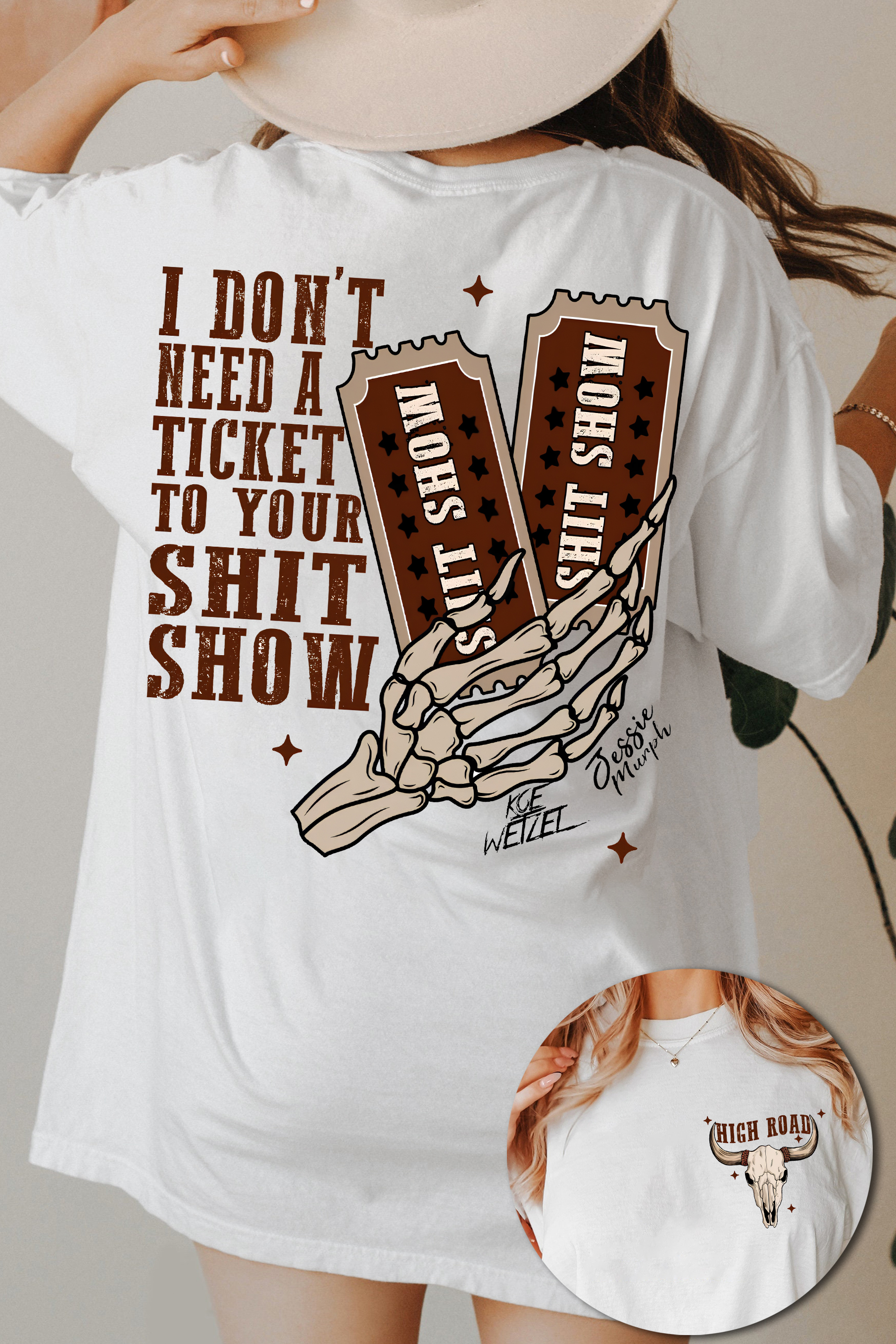 I Dont Need A Ticket To Your  Tee For Women