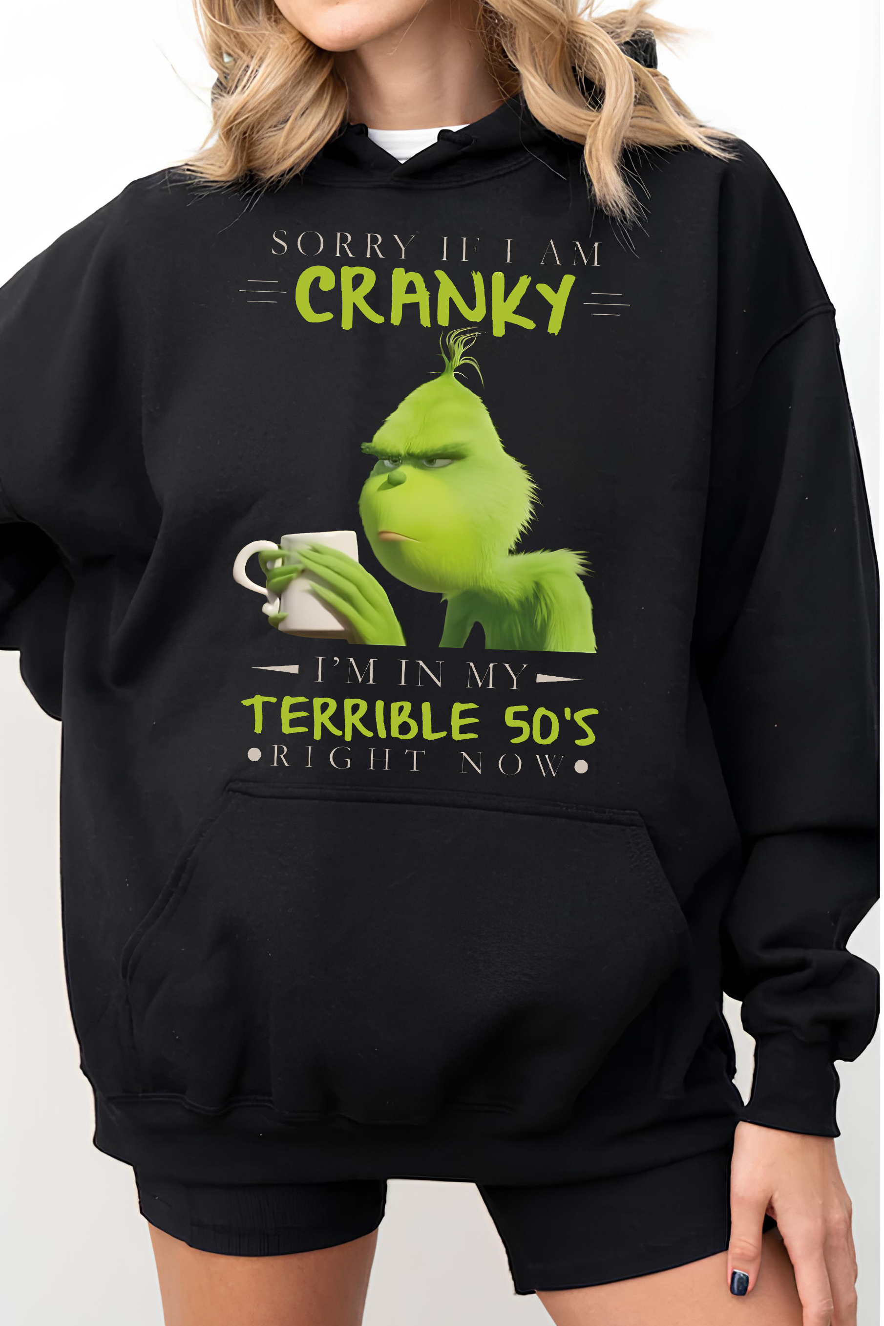 Grinch Sorry If I Am Cranky I’m in my Terrible 50’s right now Fleece Sweatshirt  For Women