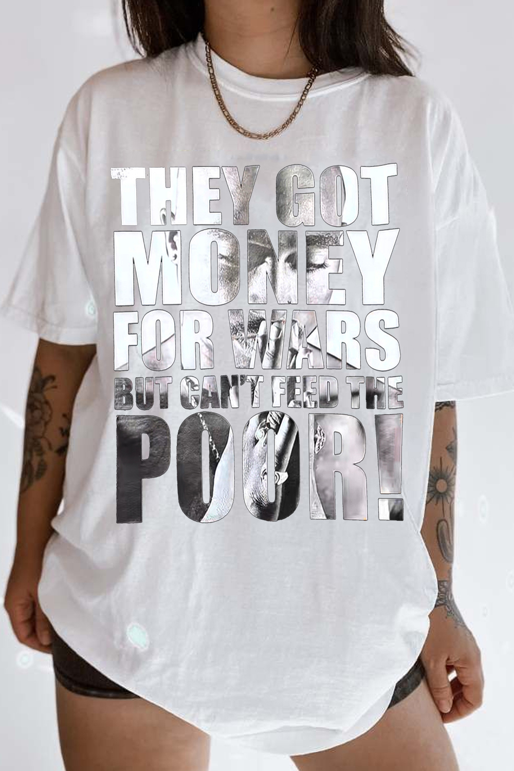 They got money for war but can’t feed the poor! TUPAC tee For Women