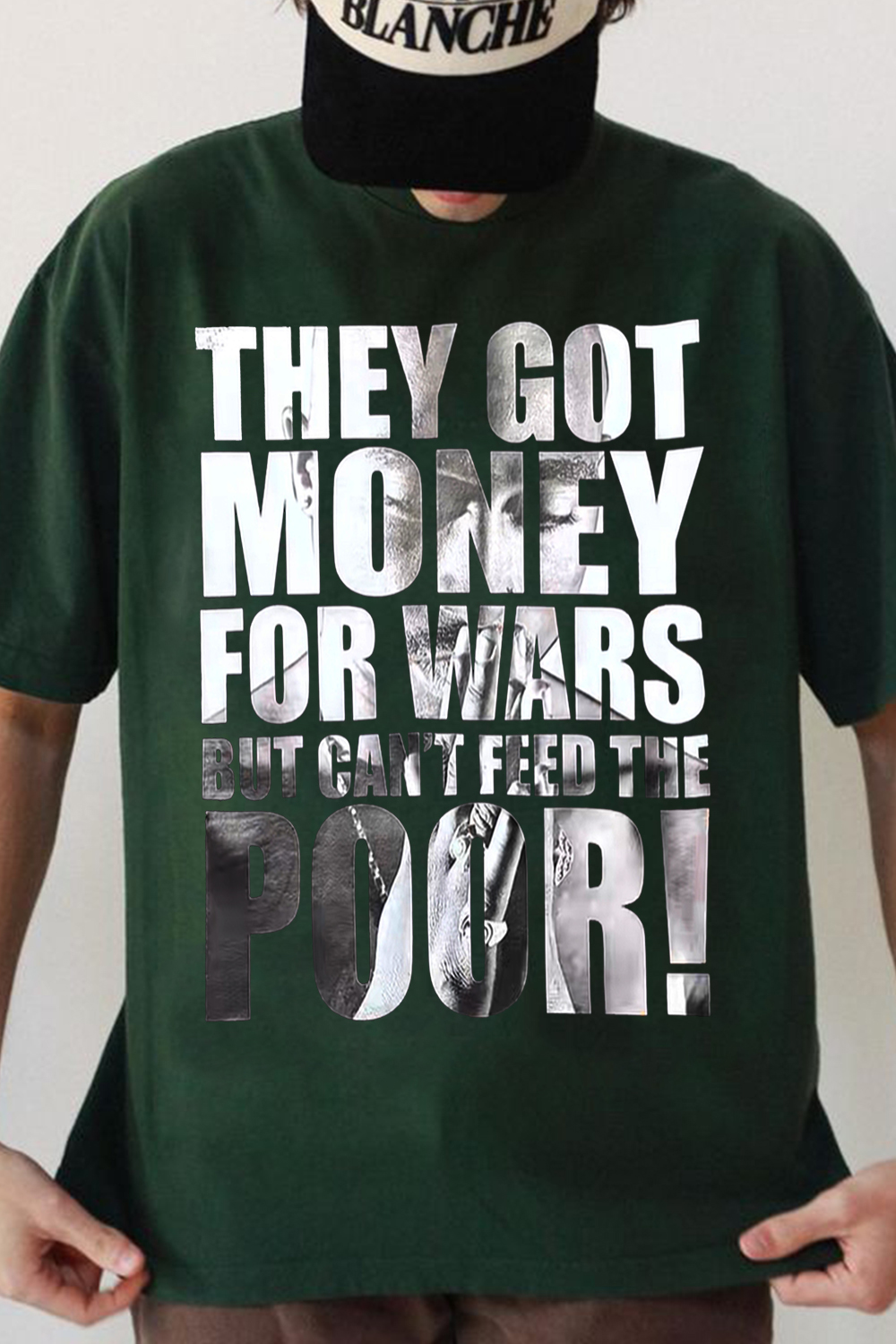 They got money for war but can��t feed the poor! TUPAC tee