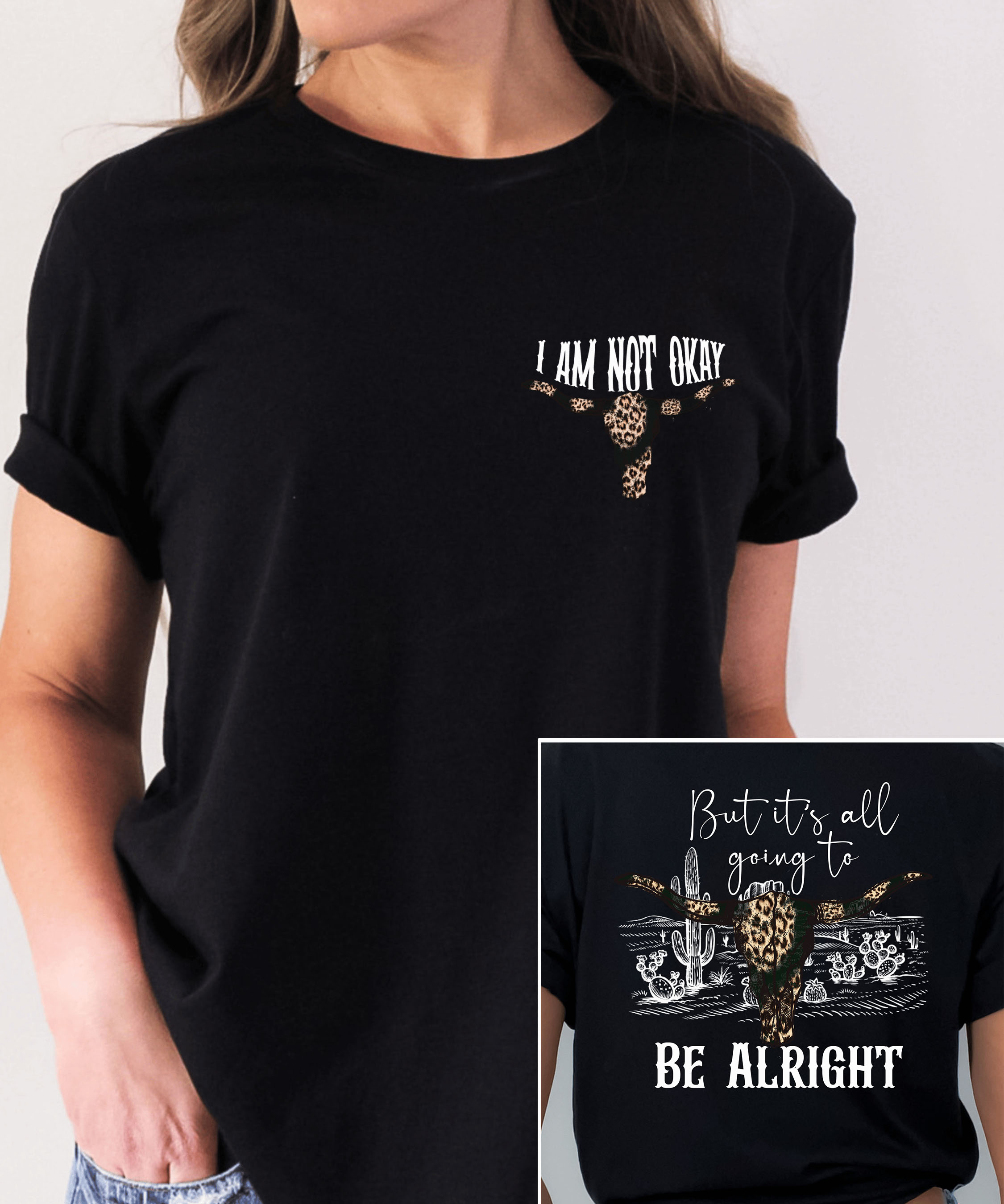 I Am Not Okay But It's All Going to Be Alright T-Shirt