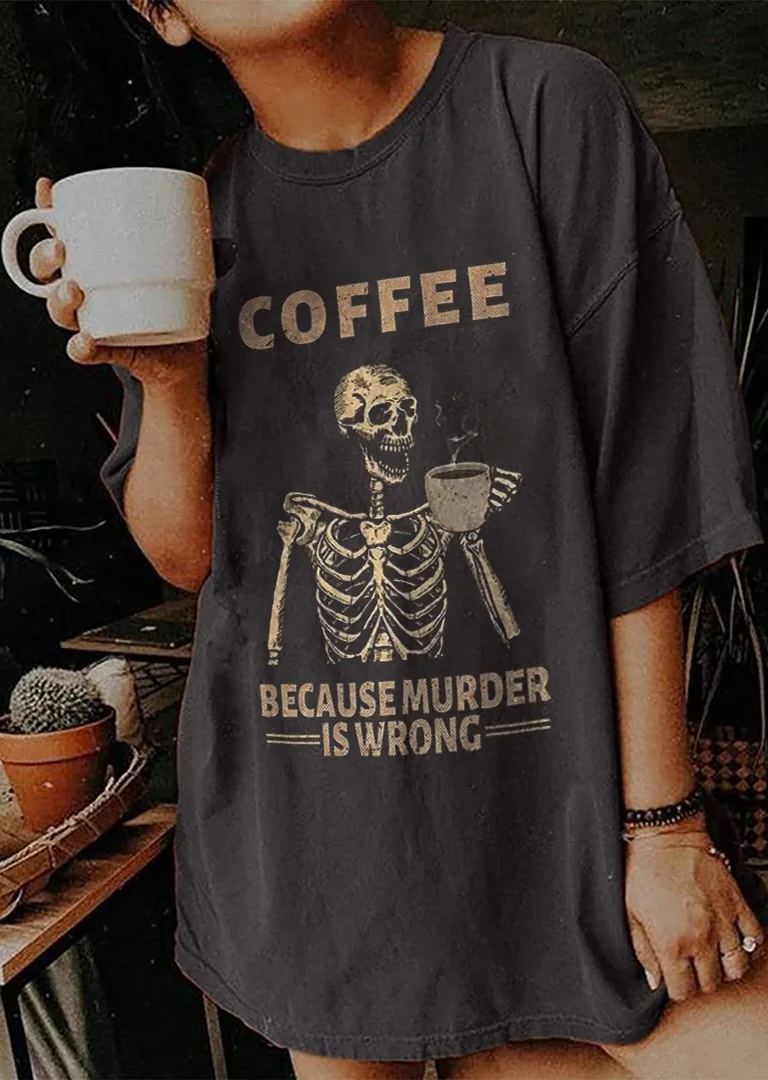 Coffee Because Murder Is Wrong T-shirts