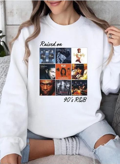 Raised On 90s R&B Album Music Artists-4 Sweatshirt