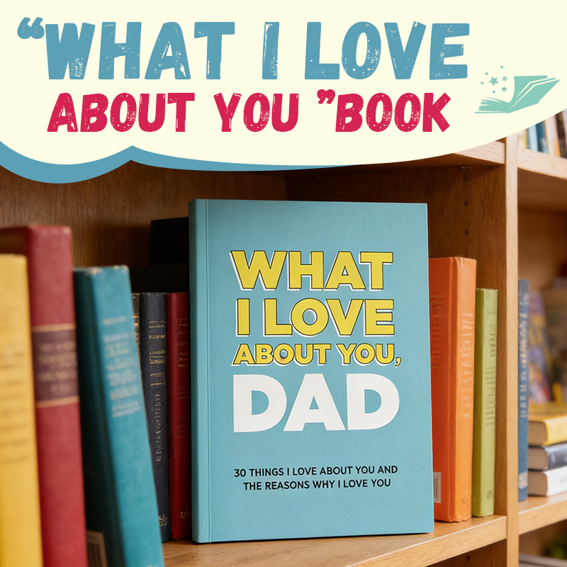 “What I Love About You ”Book