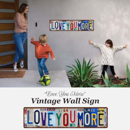 ❤️ Love You More Vintage Wall Sign
