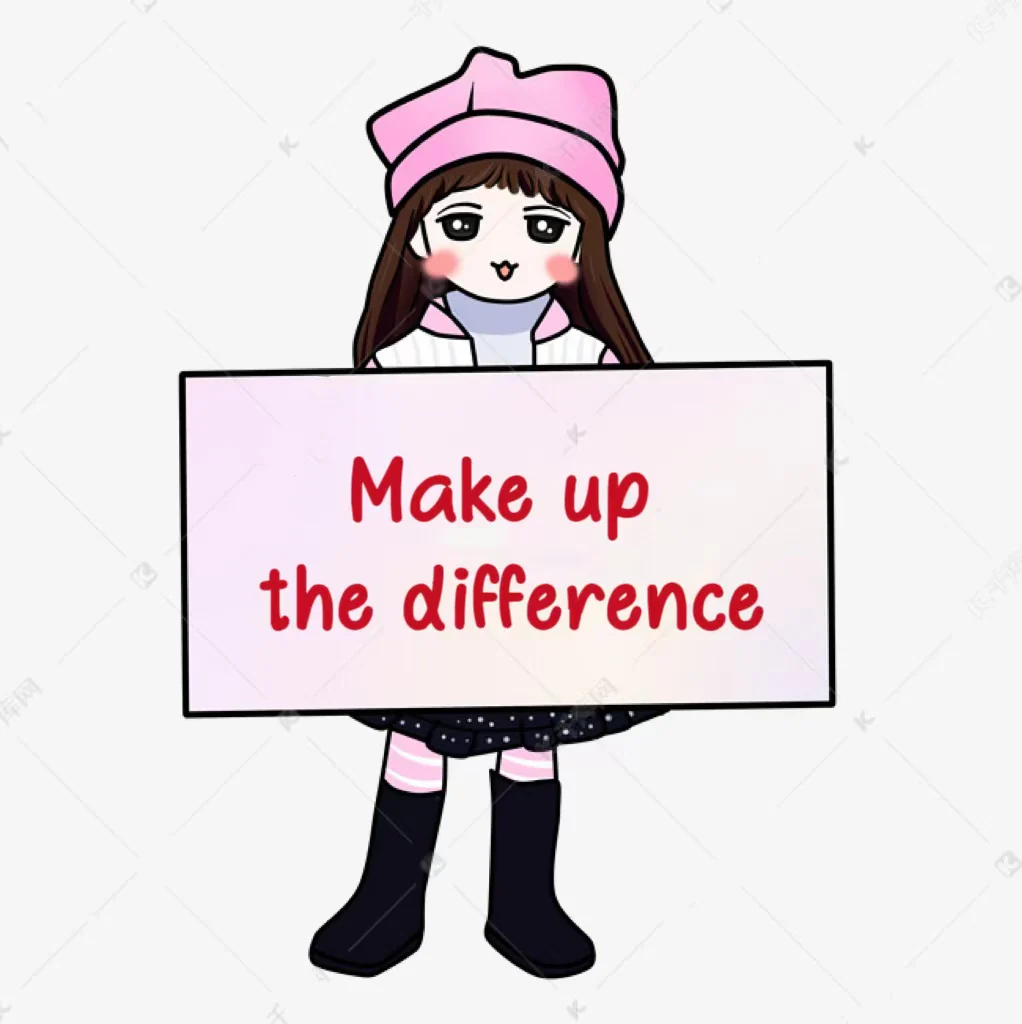 Make up the difference