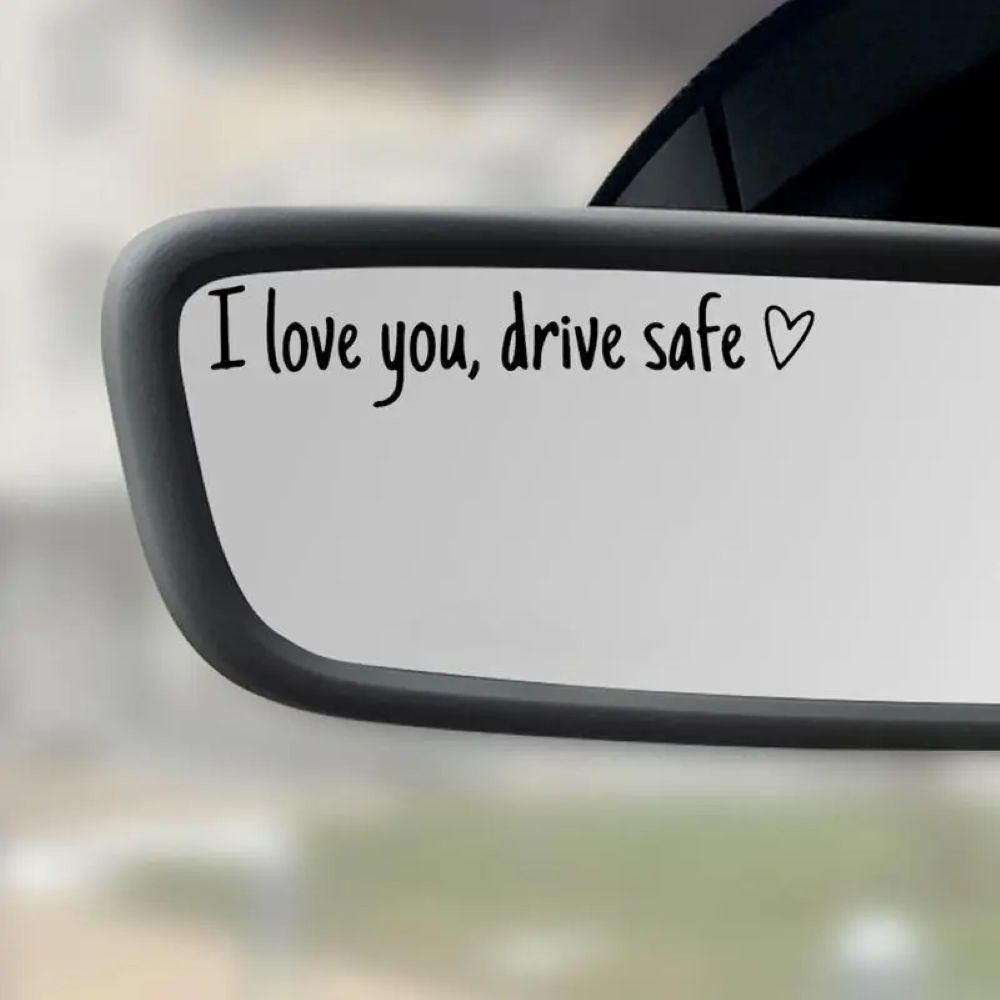 Drive Safe, I Love You™ Car Mirror Decal Set