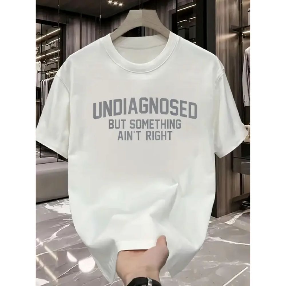 Undiagnosed But Something Ain't Right Funny T-Shirt | Relatable Graphic Tee