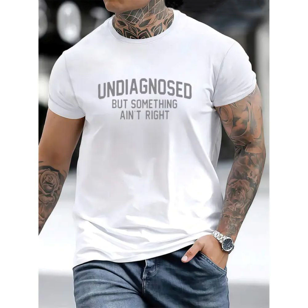 Undiagnosed But Something Ain't Right Funny T-Shirt | Relatable Graphic Tee