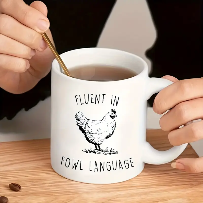1pc Funny Chicken Lover Gift - 11oz Ceramic Coffee Mug with Double-Sided "Fluent in Fowl Language" Design, White Farmhouse Kitchenware for Hot & Cold Drinks