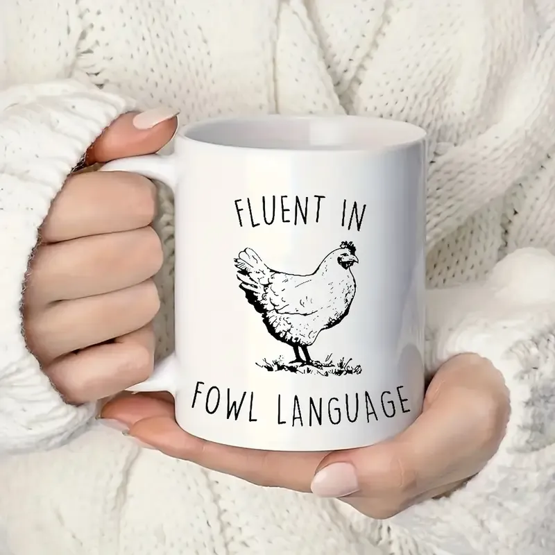 1pc Funny Chicken Lover Gift - 11oz Ceramic Coffee Mug with Double-Sided "Fluent in Fowl Language" Design, White Farmhouse Kitchenware for Hot & Cold Drinks