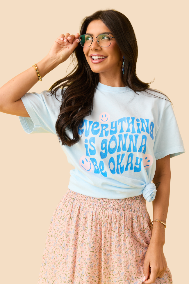 Everything Is Going To Be Okay Light Blue Graphic Tee SALE-Sunny Prom