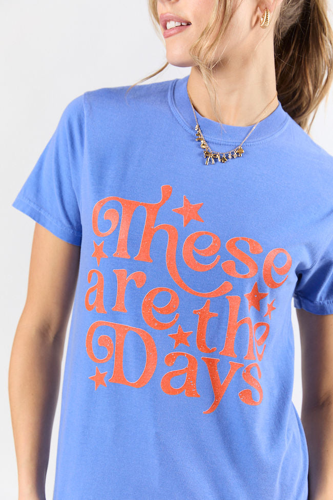 These Are The Days Flo Blue Graphic Tee SALE-Sunny Prom