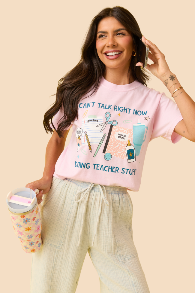 Can't Talk Teacher Stuff Light Pink Graphic Tee SALE-Sunny Prom