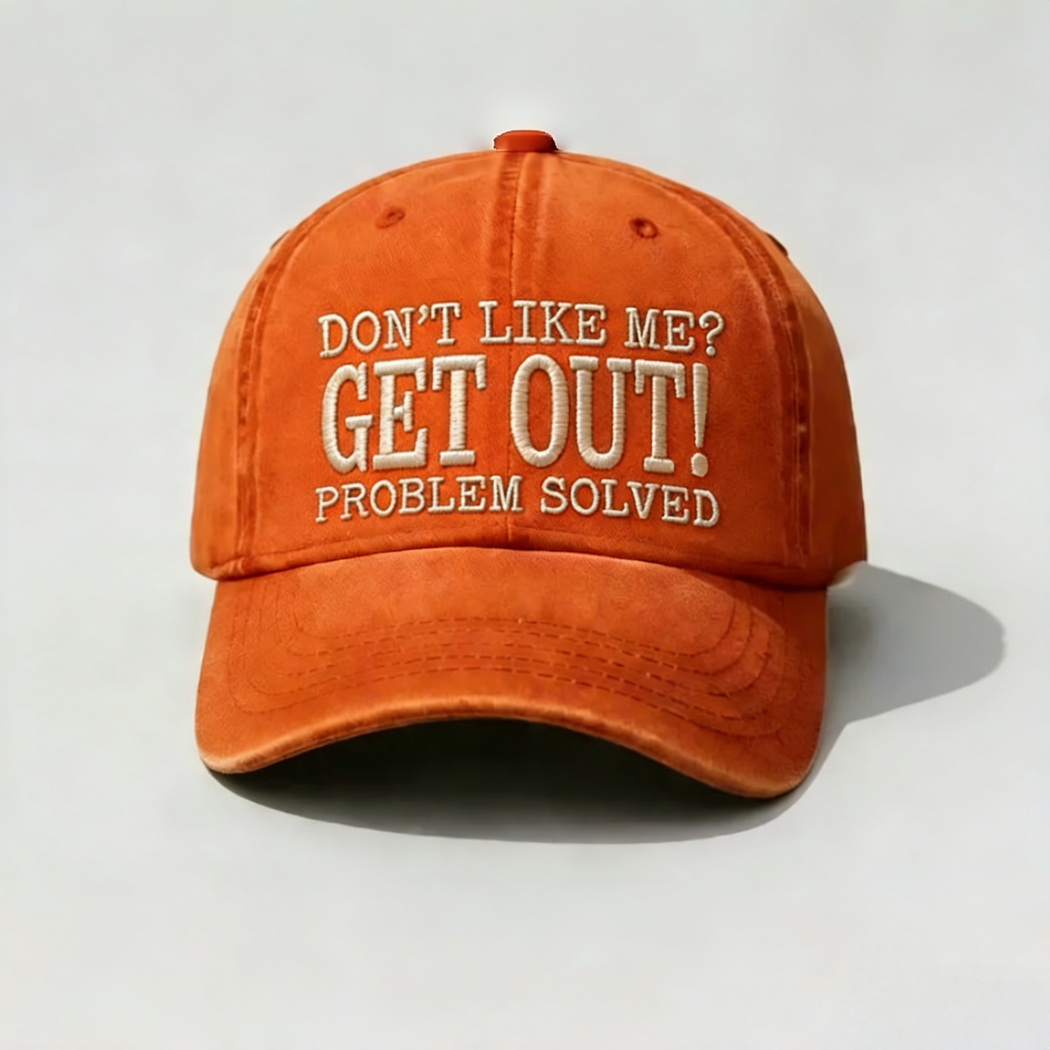 Don’t Like Me? Get Out! Problem Solved Vintage Washed Baseball Cap