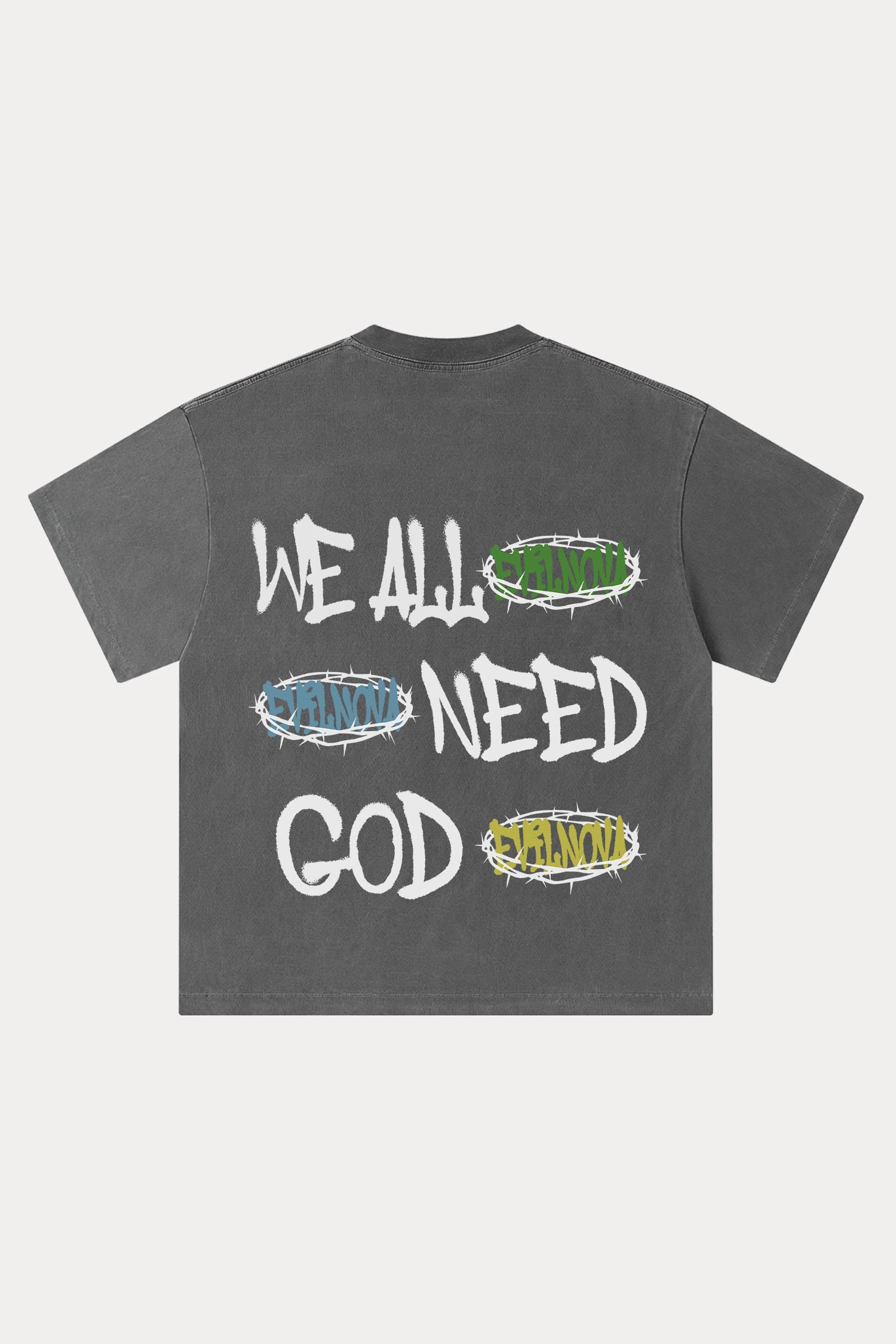 Evilnova We All Need Good Washed Streetwear T-Shirt-Evilnova