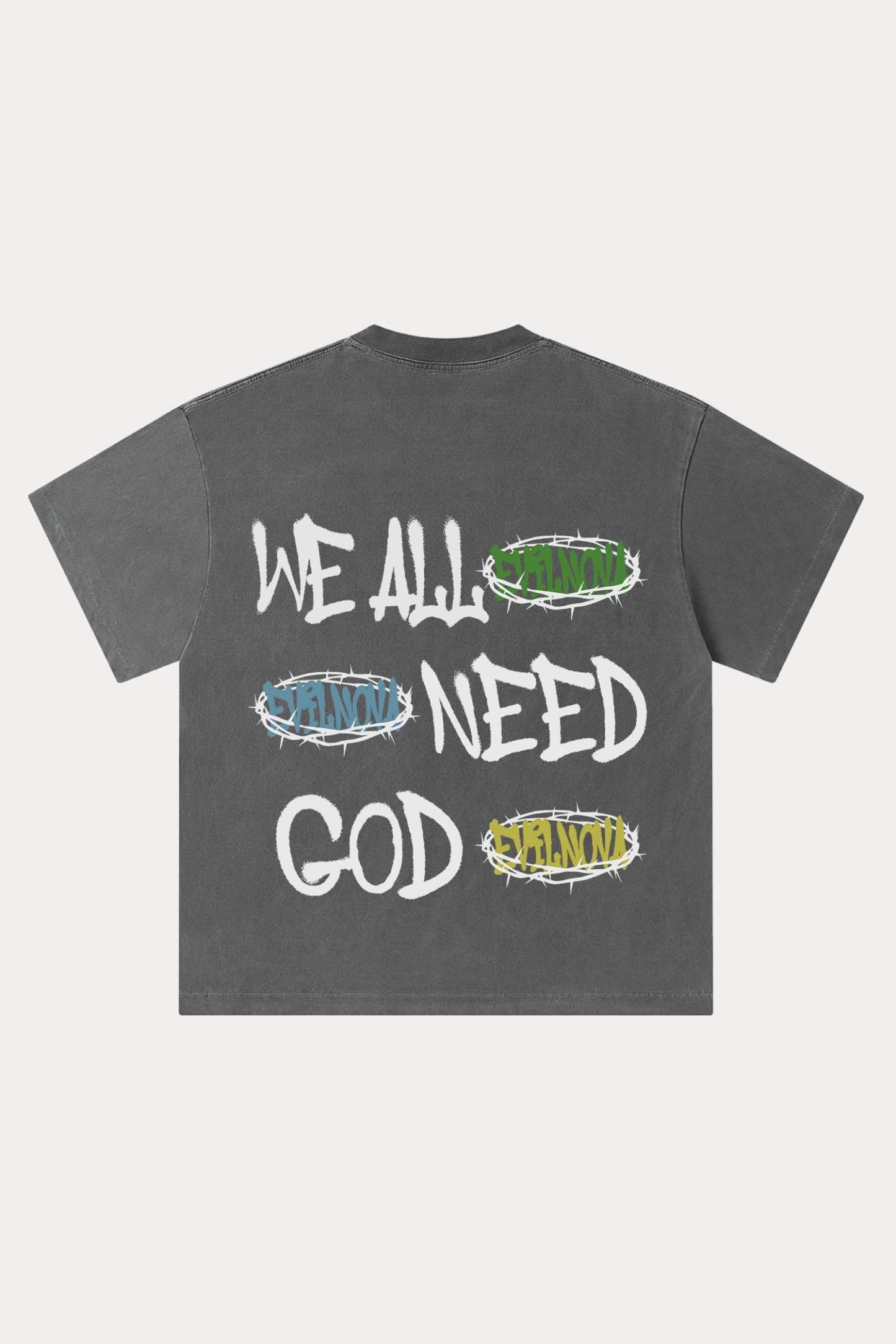 Evilnova We All Need Good Washed Streetwear T-Shirt-Evilnova