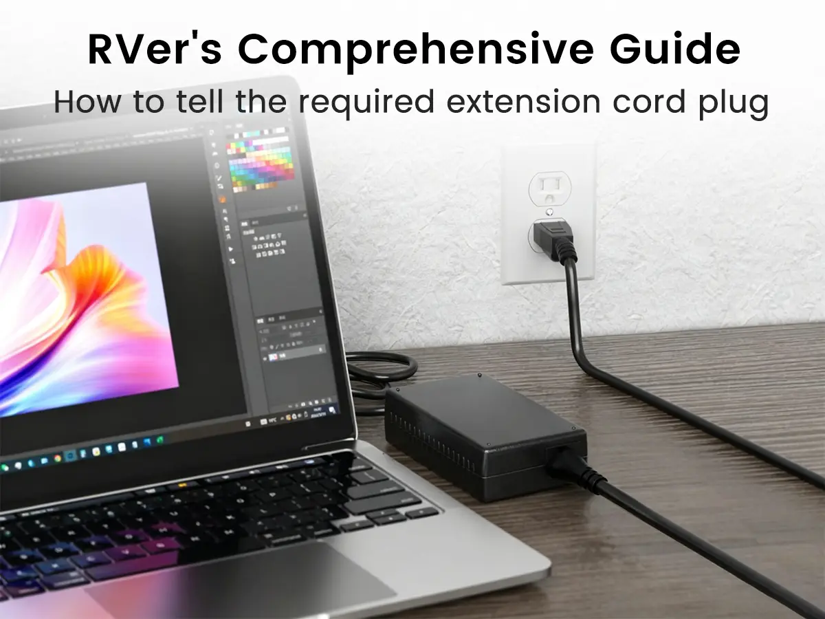 Blog cover image titled RVer's Comprehensive Guide on how to tell the required extension cord plug, featuring a laptop and a power cord plugged into a wall outlet.