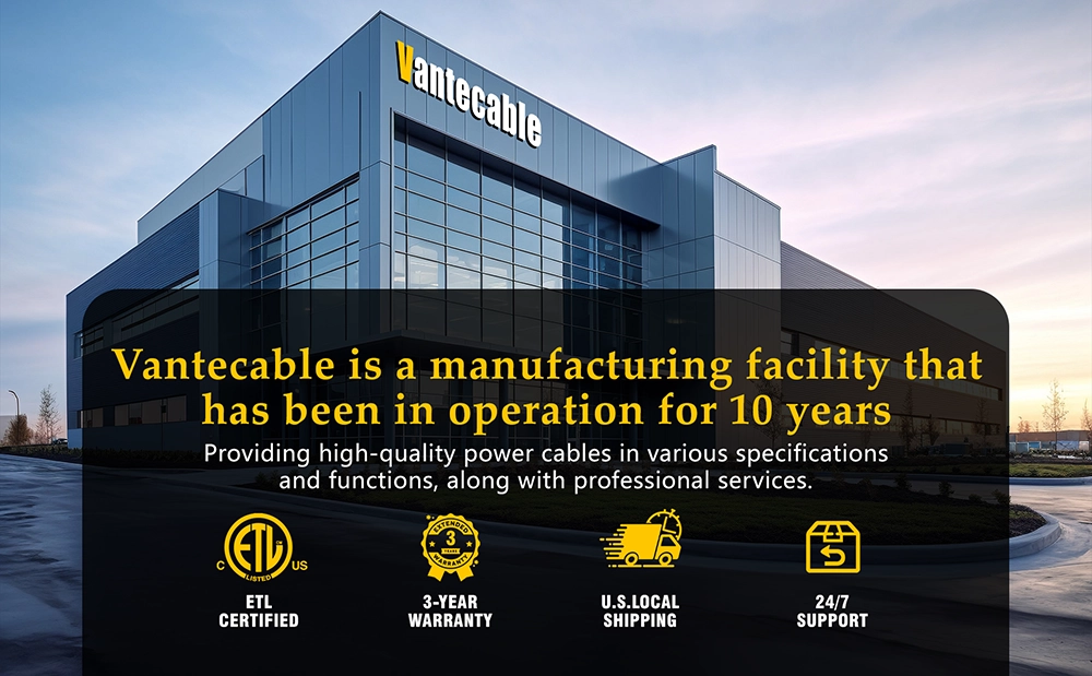 {"default":"Vantecable 10-year manufacturing facility with ETL certification, 3-year warranty, and U.S. shipping icons."}
