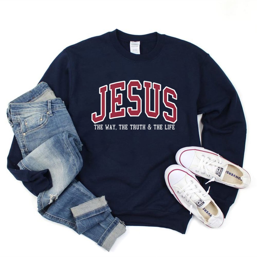 🔥Last Day 49% OFF-✝️JESUS Sweatshirt | Christian Faith Crewneck 🙌💖THE WAY, THE TRUTH, THE LIFE