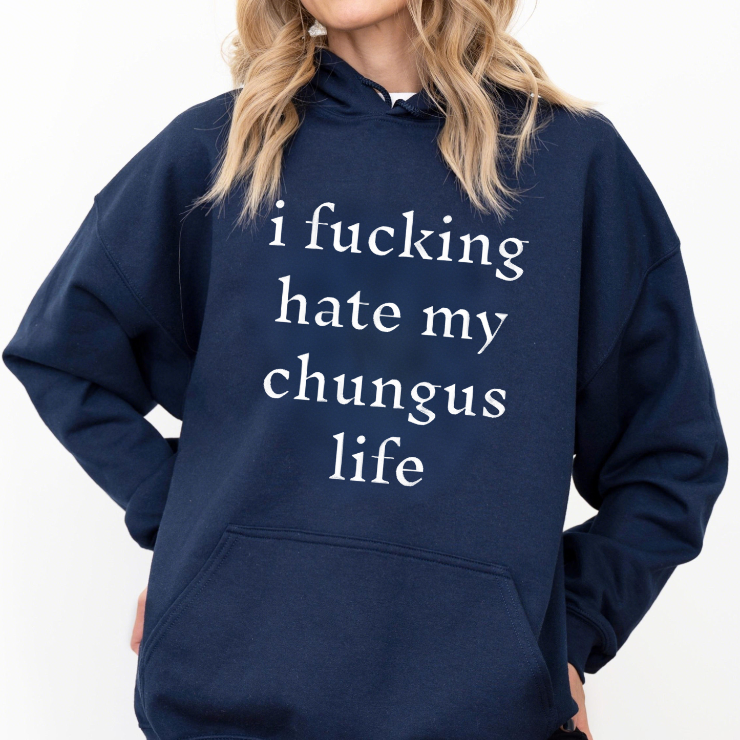 I Hate My Chungus Life Sweatshirt