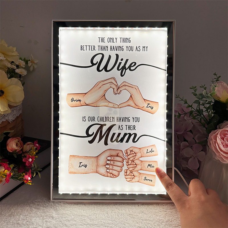 The Only Thing Better Than Having You As My Wife Mirror Light Box