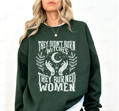 They Didn’t Burn Witches They Burned Women One Side Shirt