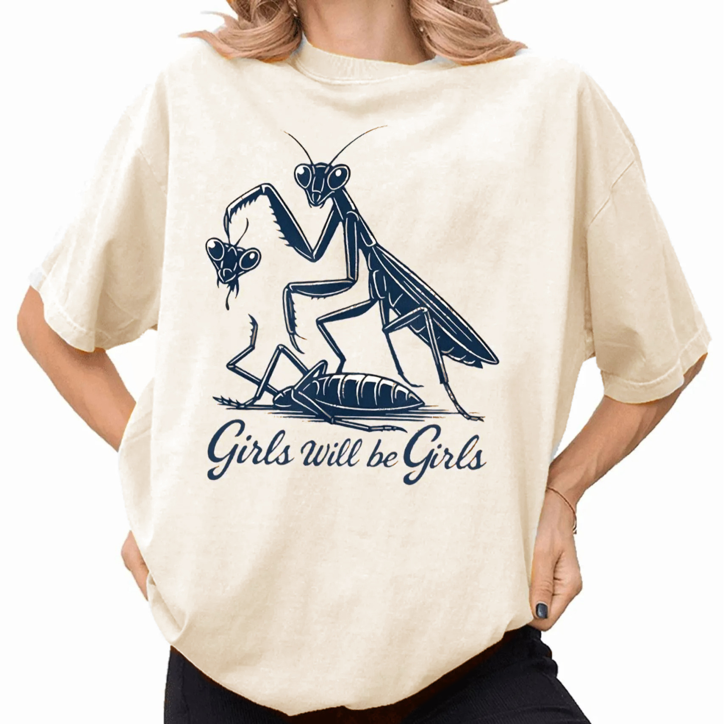 Girls Will Be Girls Praying Mantis T-Shirt