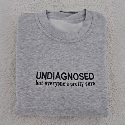 UNDIAGNOSED & Medicated Sweatshirt