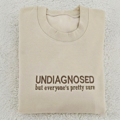 UNDIAGNOSED & Medicated Sweatshirt
